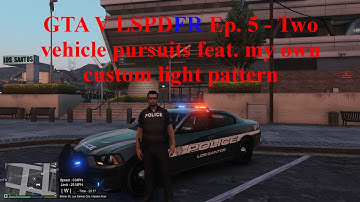 GTA V LSPDFR Ep. 5 - Two vehicle pursuits feat. my own custom light pattern