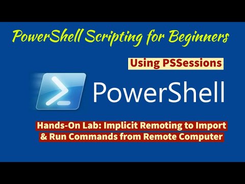 Module 10-Hands-On Lab B1: Implicit Remoting to Import and Run Commands from Remote Computer