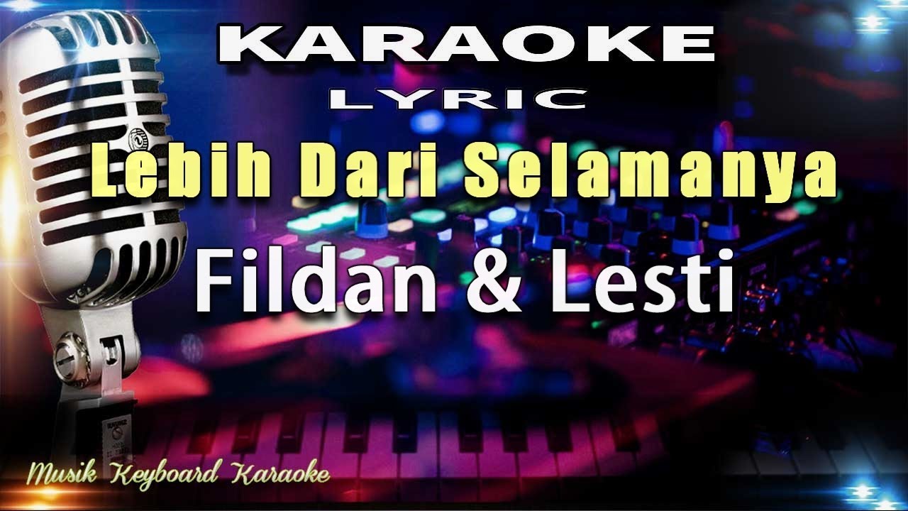 Lebih Dari Selamanya Karaoke Tanpa Vokal YouTube
