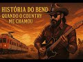 A História do Bend – Quando o Country Me Chamou