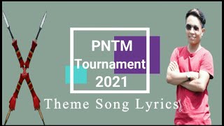 PNTM Tournament 2021 Theme Song Lyrics 