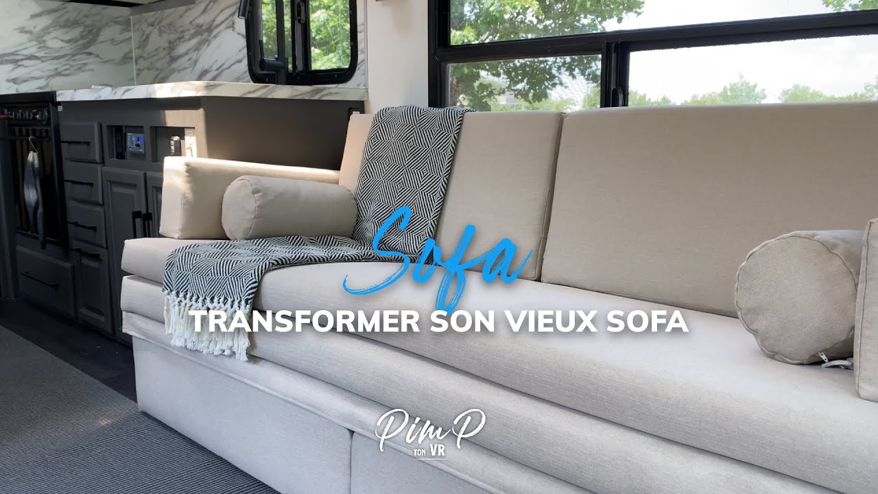 Moderniser le sofa lit d'un vieux VR ou d'une roulotte