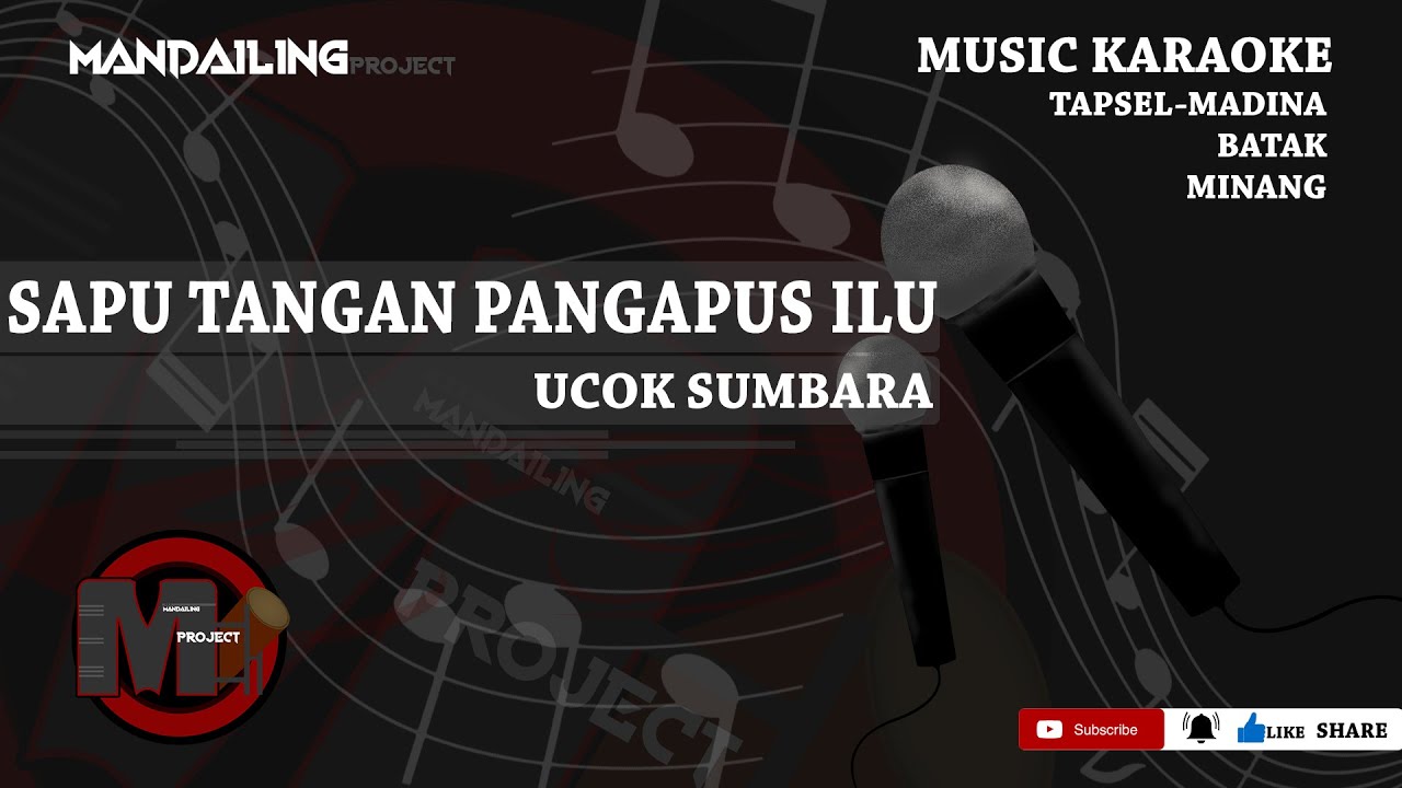 Ucok Sumbara - Sapu Tangan Pangapus Ilu (Musik Karaoke) Tapsel Madina