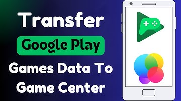 How to Transfer Google Play Games Data to Game Center | 2024 Latest Method