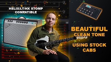 BEAUTIFUL CLEAN TONE using Line6 Helix & HX Stomp [LINK TO PRESET IN DESCRIPTION]