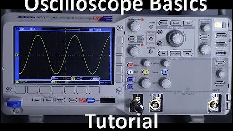 Oscilloscope:  Basics Tutorial
