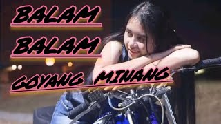 LAGU MINANG                                               BALAM BALAM