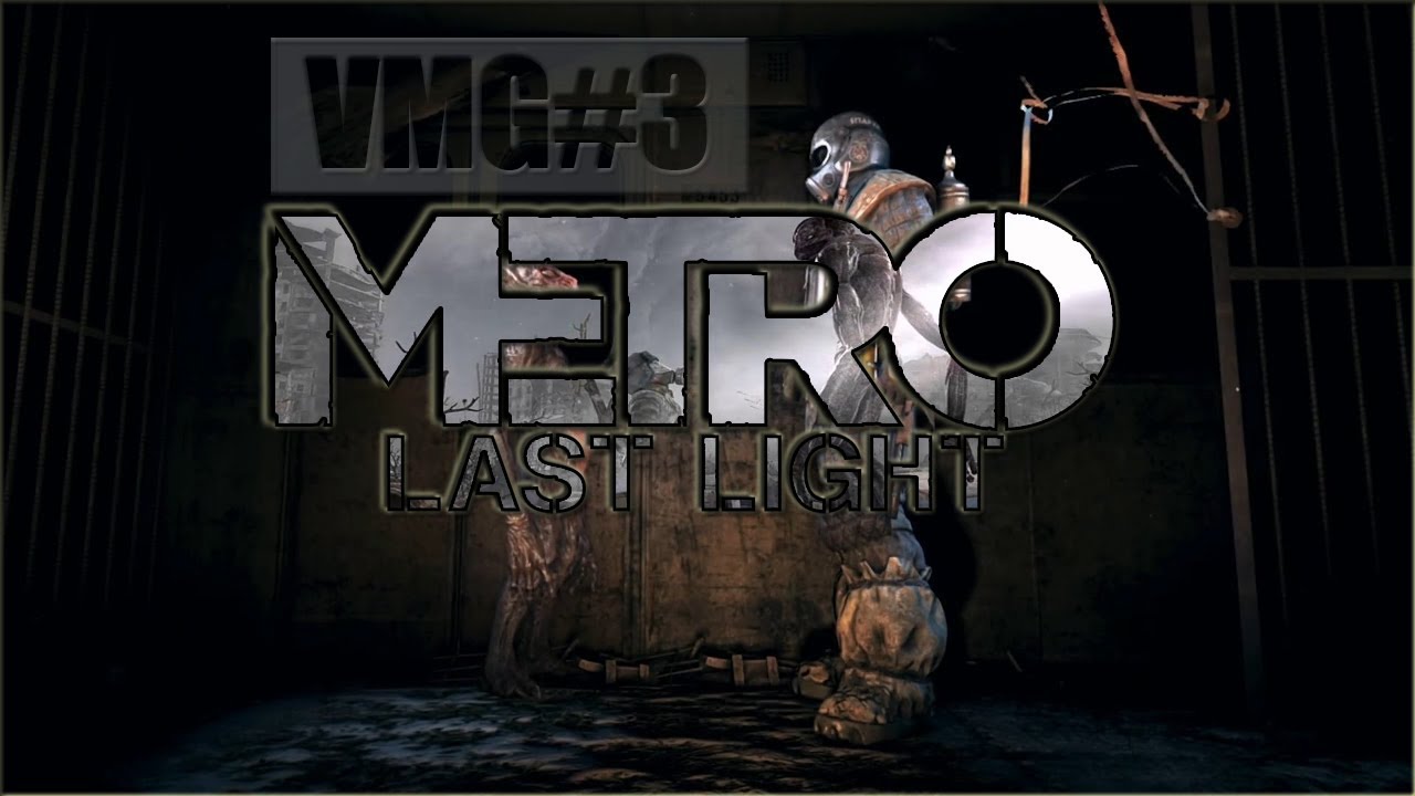 Metro Last Light Stream By "VMG" №3 