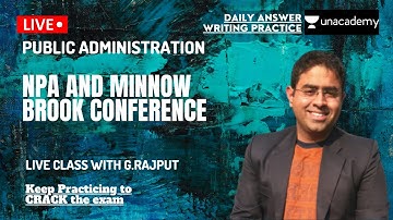 NPA and Minnow brook Conference | Answer Writing | UPSC | PUBLIC ADMINISTRATION