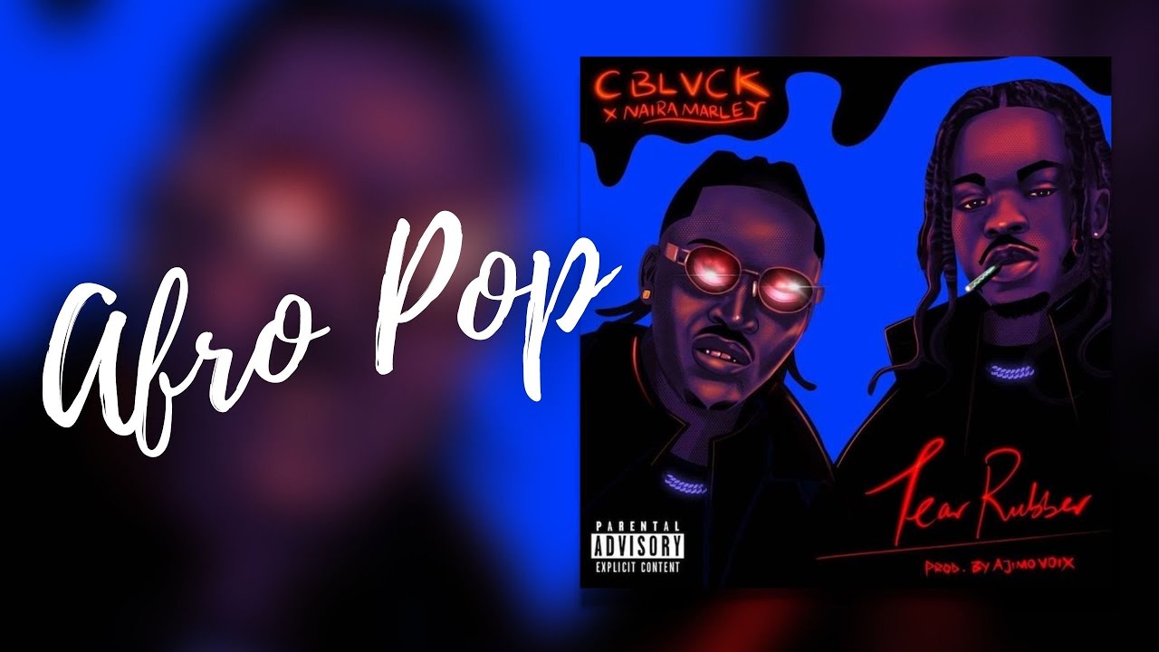 C Blvck Ft. Naira Marley – Tear Rubber [Afro Beat]