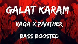 Galat Karam - Panther X Raga B Boosted Visualizer