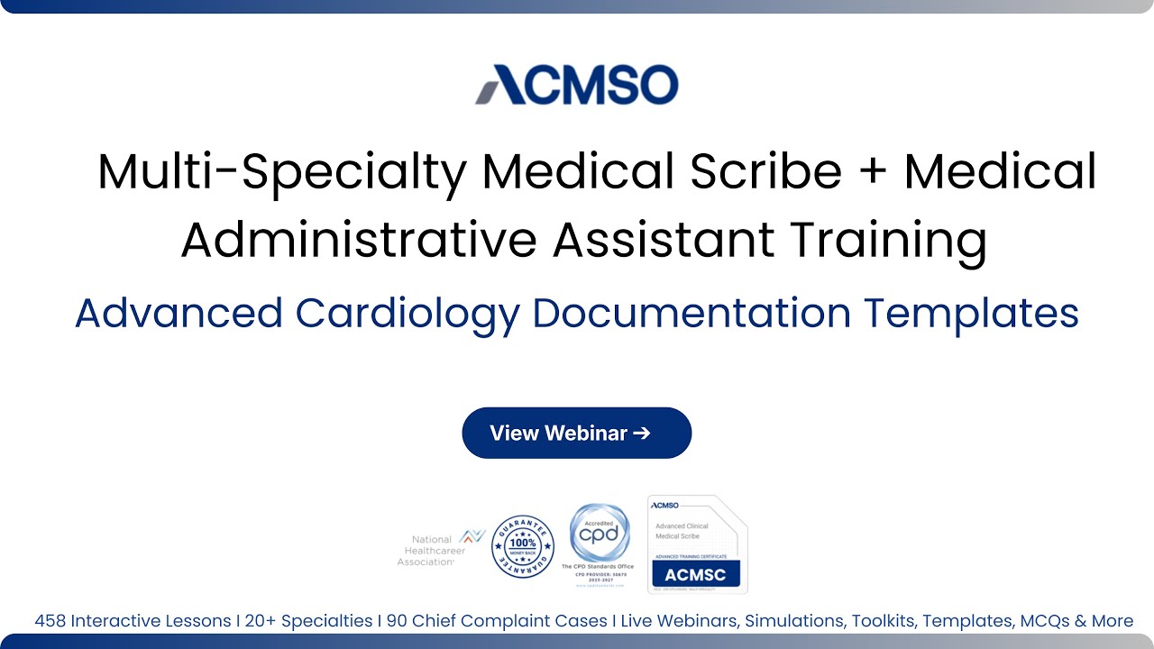 Medical Scribe Advanced Cardiology Documentation Templates | ACMSO CMAA Training