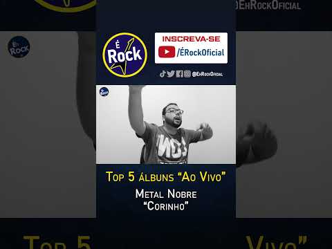 &quot;Top 5 álbuns Ao Vivo&quot; - Metal Nobre - &quot;Corinho&quot;