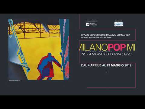 Spot &quot;MILANO POP. Pop Art e dintorni nella Milano degli anni ’60/’70&quot;