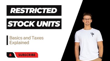 Understanding Restricted Stock Units (RSUs): the Basics & Taxes