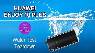 Huawei Enjoy 10 Plus Waterproof Test