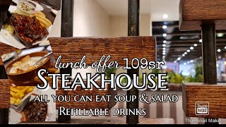 Steakhouse Lunch offer All you can eat soup salad refillable drinks