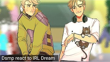 Dsmp React To IRL Dream [1/2]