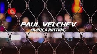 Paul Velchev - Arabica Rhythms