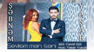 Sebnem Tovuzlu & Yasar   Sevirem Men Seni 2015 Resimi