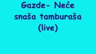 Video thumbnail of "Gazde-Neće snaša tamburaša"