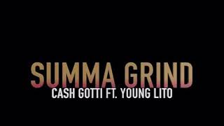 Cash Gotti ft. Young Lito - Summa Grind