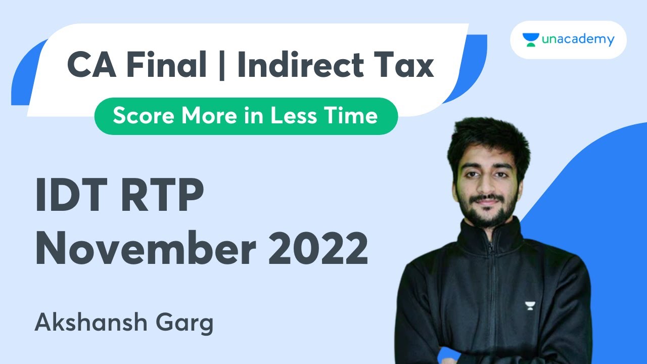 IDT RTP November 2022 | IDT | Akshansh Garg | CA Final - YouTube