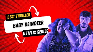 Baby Reindeer': Netflix's Dark & Gripping Psychological Thriller | Worth the Watch?