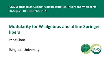 Modularity for W-algebras and affine Springer fibers, Peng Shan - 31/08/23