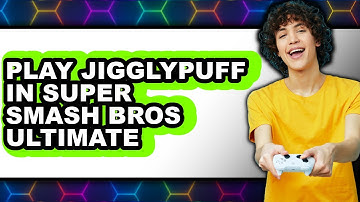 How To Play Jigglypuff In Super Smash Bros Ultimate (Updated)