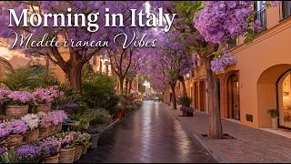 Morning Coffee In Italy ☕ Relaxing Mediterranean Music & Scenic Coastal Bliss 🌊🏡