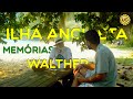 Memórias e Histórias da Ilha Anchieta com Walther Cardoso