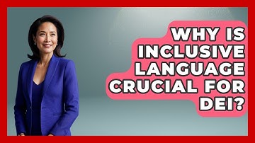 Why Is Inclusive Language Crucial For DEI? - Office Wellness Insights