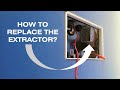 How to replace the extractor of the I-Comfort Line concealed frame?