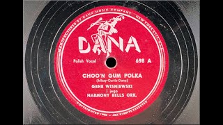POLISH 78rpm recordings in the US 1950 DANA 698 Choo&#39;n gum ^ Hoop-dee-doo polkas Gene Wisniewski