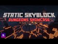 Static Skyblock Showcase | Dungeons