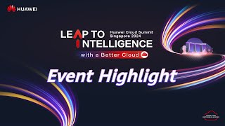 Huawei Cloud Summit Singapore 2024 Event Highlight