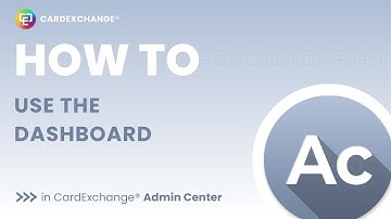 How to use the Dashboard in CardExchange® Admin Center