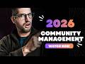 How to do community management in 2026 when your group is dead 👥