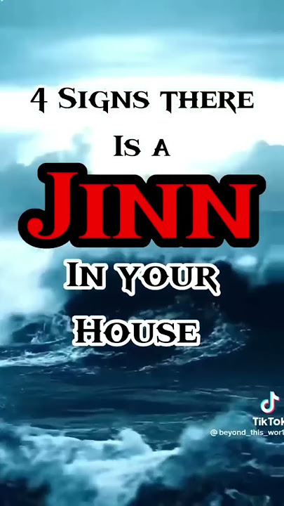 4 sign of  there is a jinn inside your house