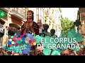 Andalucía de Fiesta | El Corpus de Granada, una tradición con siglos de historia