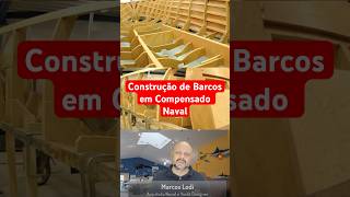Construções Modernas em Madeira -Construção em Compensado Naval #engenharianaval #arquiteturanaval