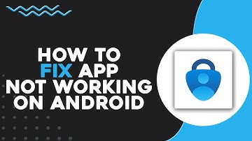 How To Fix Microsoft Authenticator Not Working On Android (Quick & Easy)