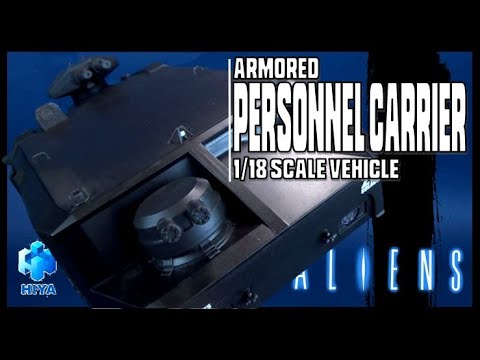 Hiya Toys Aliens 1/18 Scale APC Armored Personnel Carrier Vehicle | Video  Review ADULT COLLECTIBLE