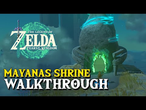 Zelda Tears Of The Kingdom Mayanas Shrine Walkthrough 