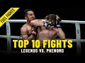 Top 10 Legend vs. Phenom Fights In ONE Championship