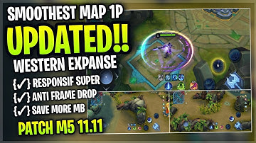 Newest! Western Expanse SMOOTH MAP In Mobile Legends | Config Ml Anti Lag Improved FPS - Patch M5
