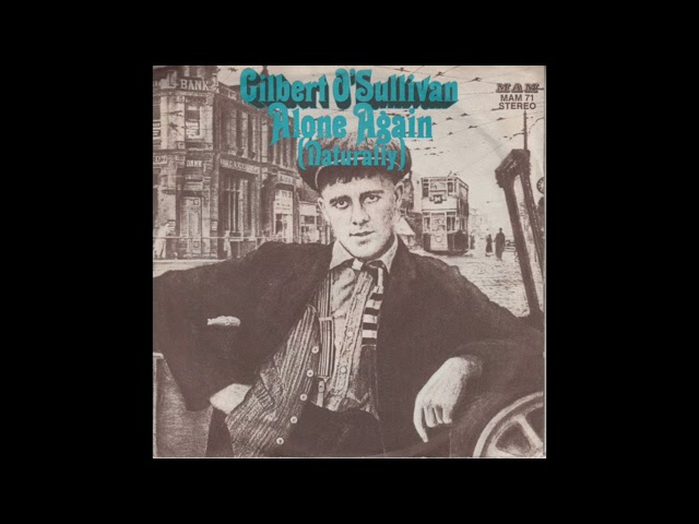 Gilbert O'Sullivan - Alone Again (Naturally) / Save It - MAM - UK - MAM 66  - 45cat