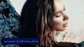 Leona Lewis - Run (Miranthony Remix 2023)