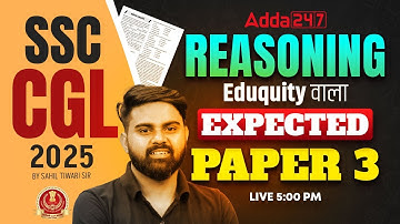 SSC CGL Reasoning Classes 2025 | SSC CGL Reasoning Eduquity Expected Paper | By Sahil Tiwari sir #3